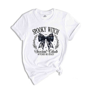 Spooky Witch Social Club Wtches Be Crazy Shirt, Spooky Witch Shirt, Halloween Witch Shirt, Witchy Vibes, Witch Friends Shirt