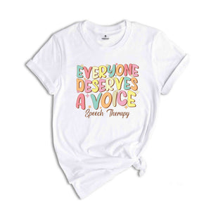 Retro Speech Pathology Shirt, Speech Language Pathologist Gift, Everyone Deserves A Voice T-Shirt, Speech Therapy Gift