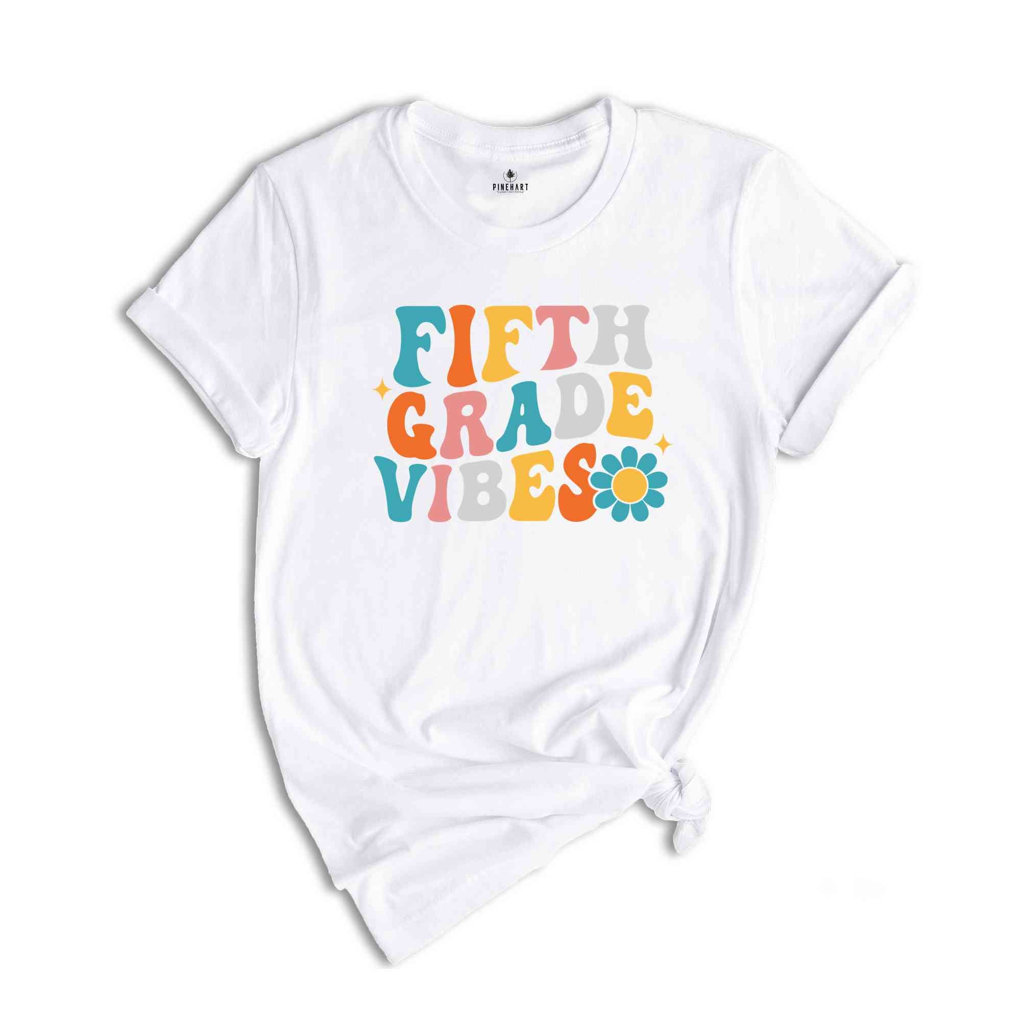 Fifth Grade Vibes Shirt, Back To School Shirt, Cute Back To School Shirt, Elementary School, Teacher Student Back To School Gift