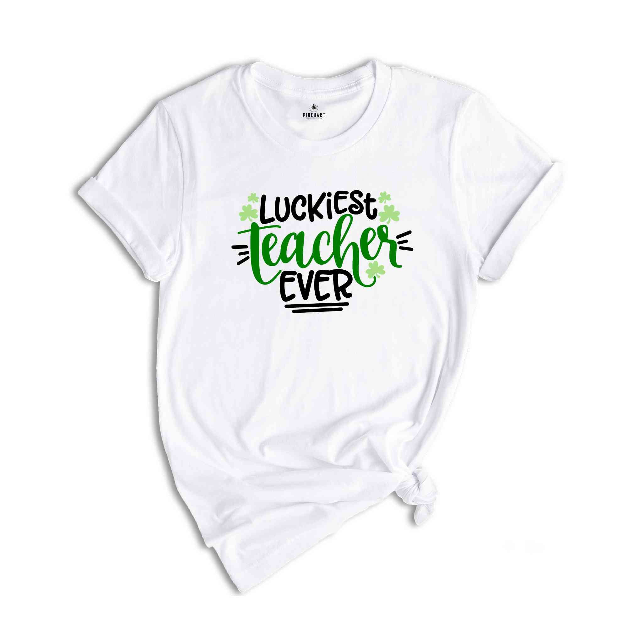 Luckiest Teacher Ever T-shirt, St Patricks Day T-shirt, Teacher Sweatshirt, Four Leaf Clover T-shirt