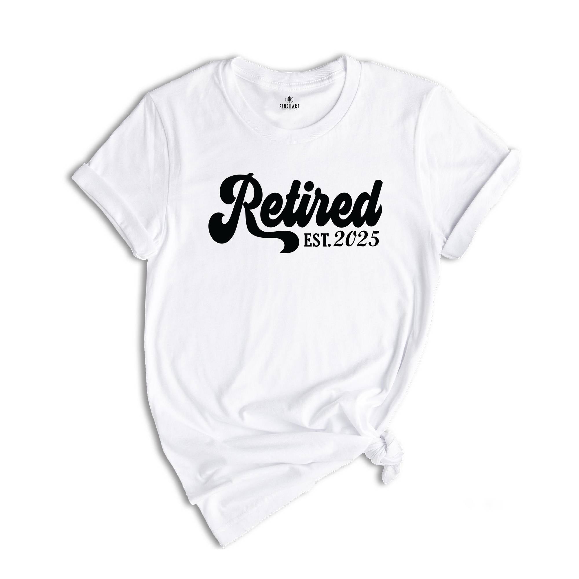 Retired 2025 Shirt, Retirement Party Shirt, Funny Retired T-Shirt, Retired Party T-Shirt, Vintage Retirement Shirt, Funny Retired