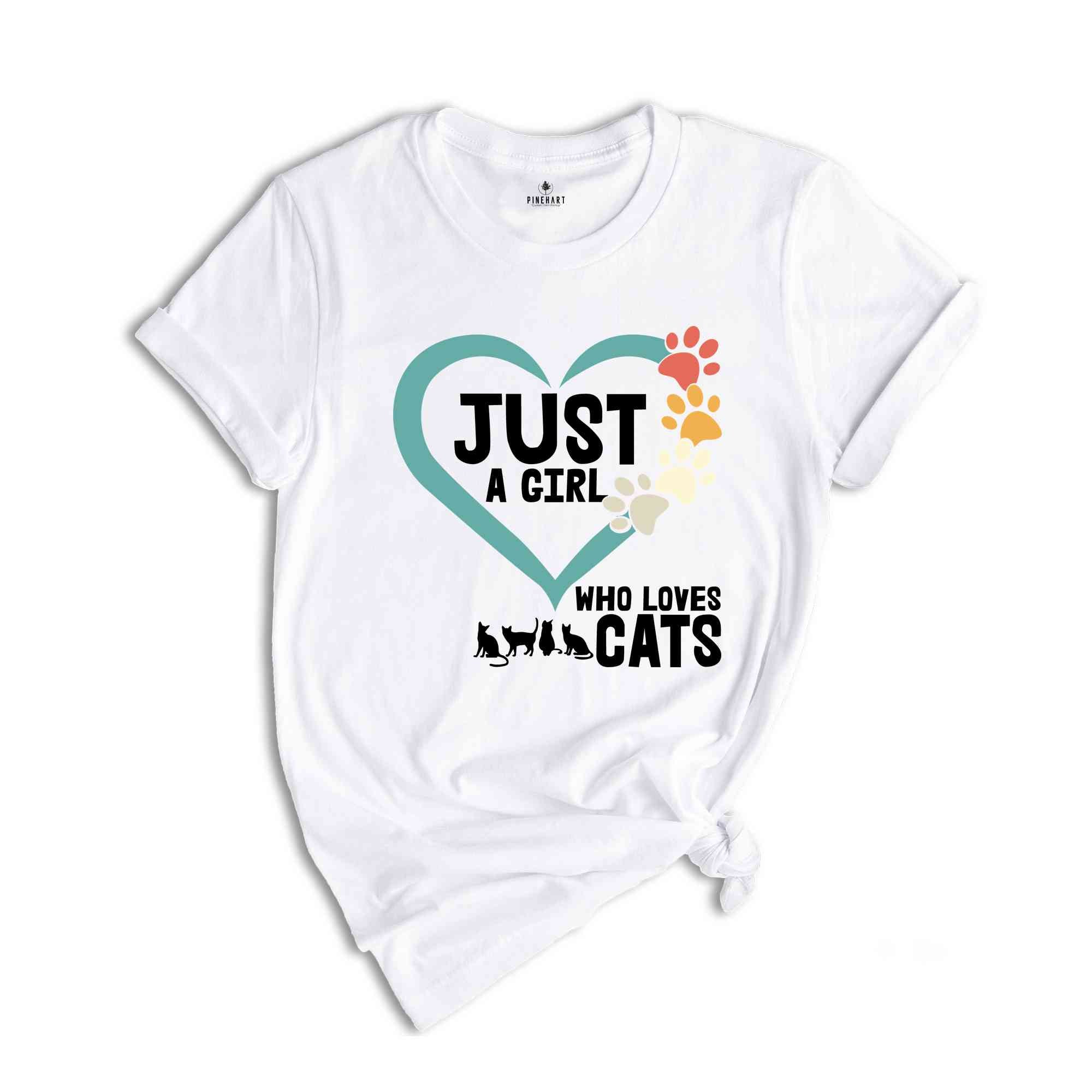 Just a Girl Who Loves Cats Shirt, Cute Cat Lover Shirt, Cat Person Shirt, Cat Mom Shirt, Animal Lover Shirt, Kitten Shirt