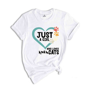 Just a Girl Who Loves Cats Shirt, Cute Cat Lover Shirt, Cat Person Shirt, Cat Mom Shirt, Animal Lover Shirt, Kitten Shirt