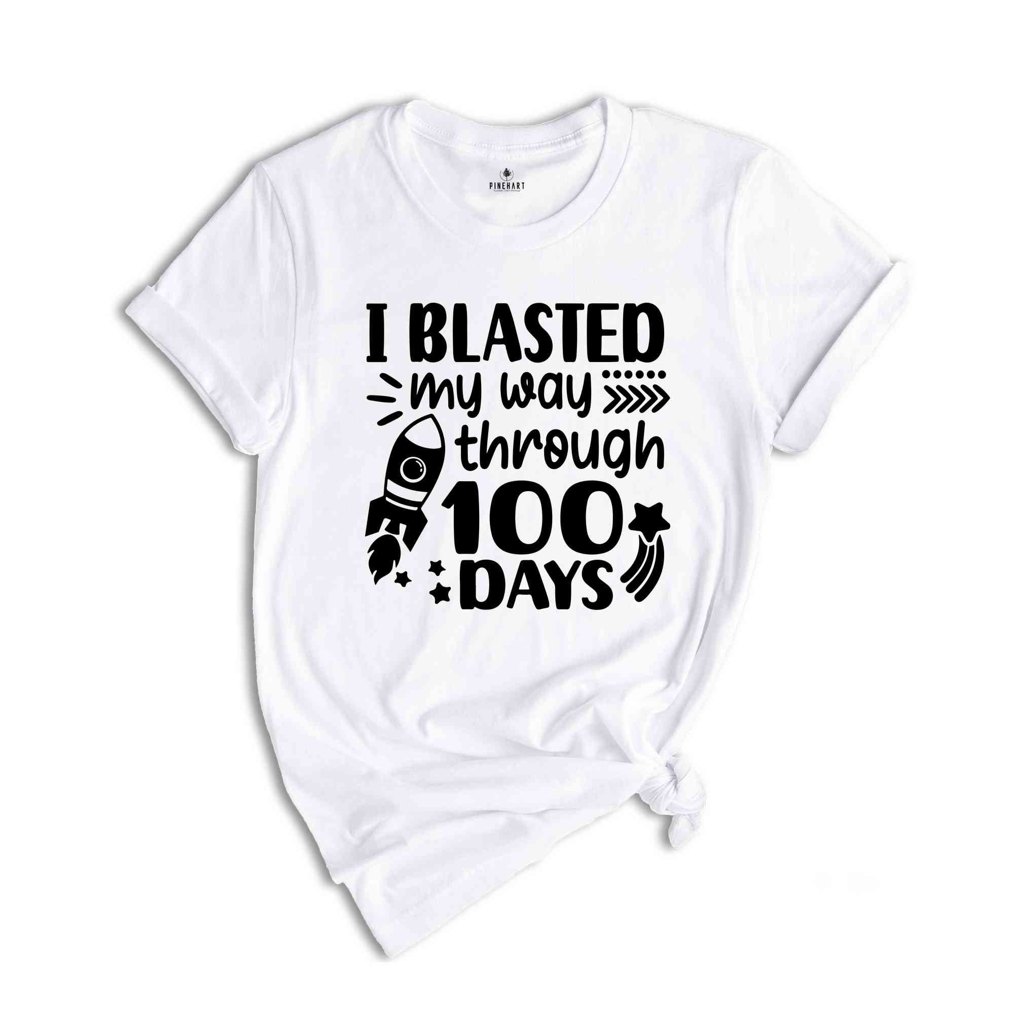 I Blasted My Way Through 100 Days Shirt, Funny School Shirt, Back To School Shirt, Kindergarten Shirt, Happy 100th Day of School Shirt