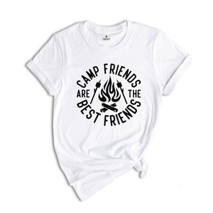 Camp Friends are the Best Friends Shirt, Camping Shirt, Adventure Shirt, Camper Gift, Gift for Friends, Nature Lover Shirt