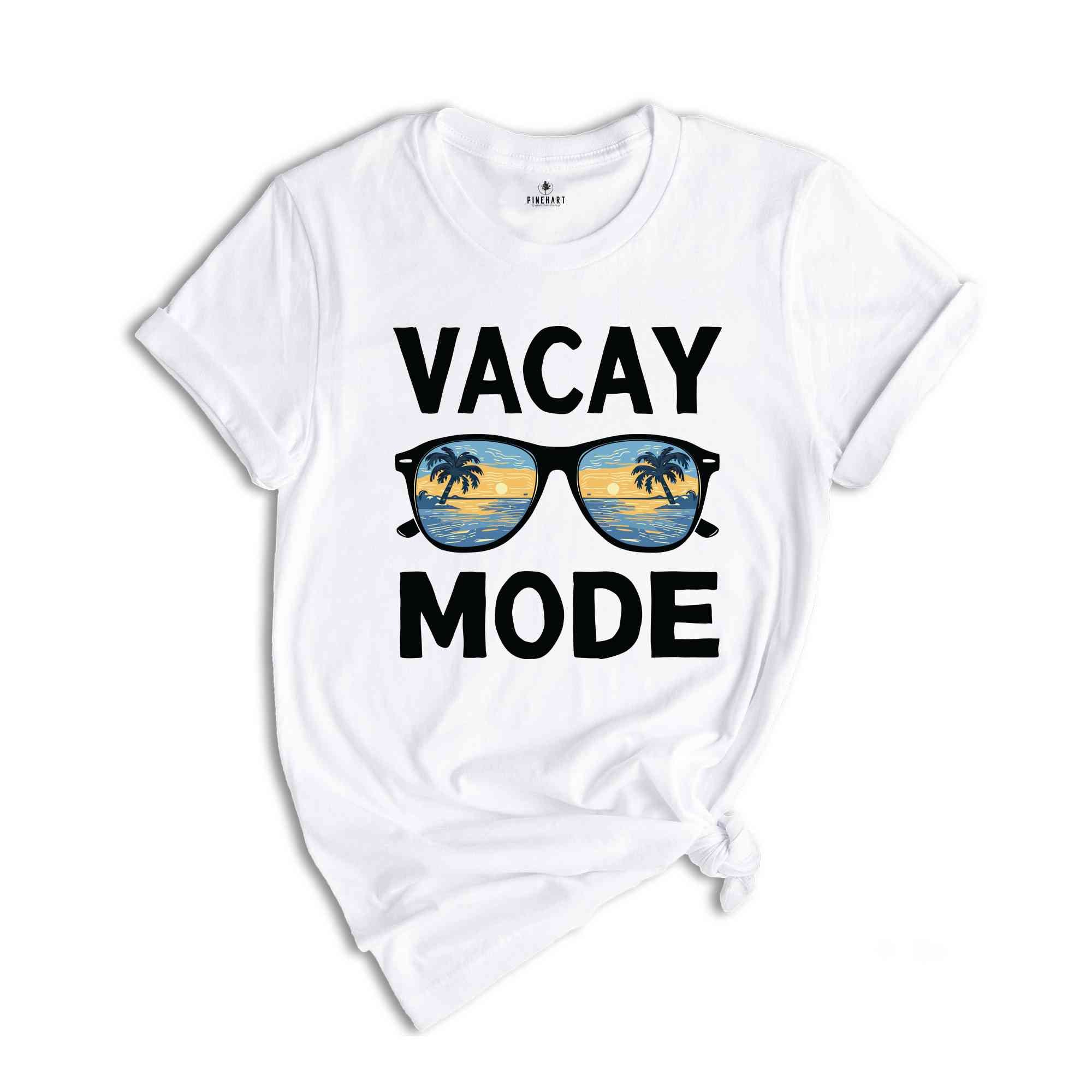 Vacay Mode Shirt, Vacation Shirt, Vacay Mode, Camping Shirt, Travel Shirt, Adventure Shirt, Road Trip Shirt, Adventure Lover Shirt