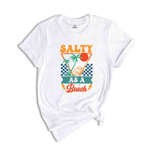 Salty As A Beach Shirt, Beach Shirt, Summer Shirt, Vacation Shirt, Vacay Shirt, Hello Summer Shirt, Summer Vibes Shirt, Palm Trees Shirt