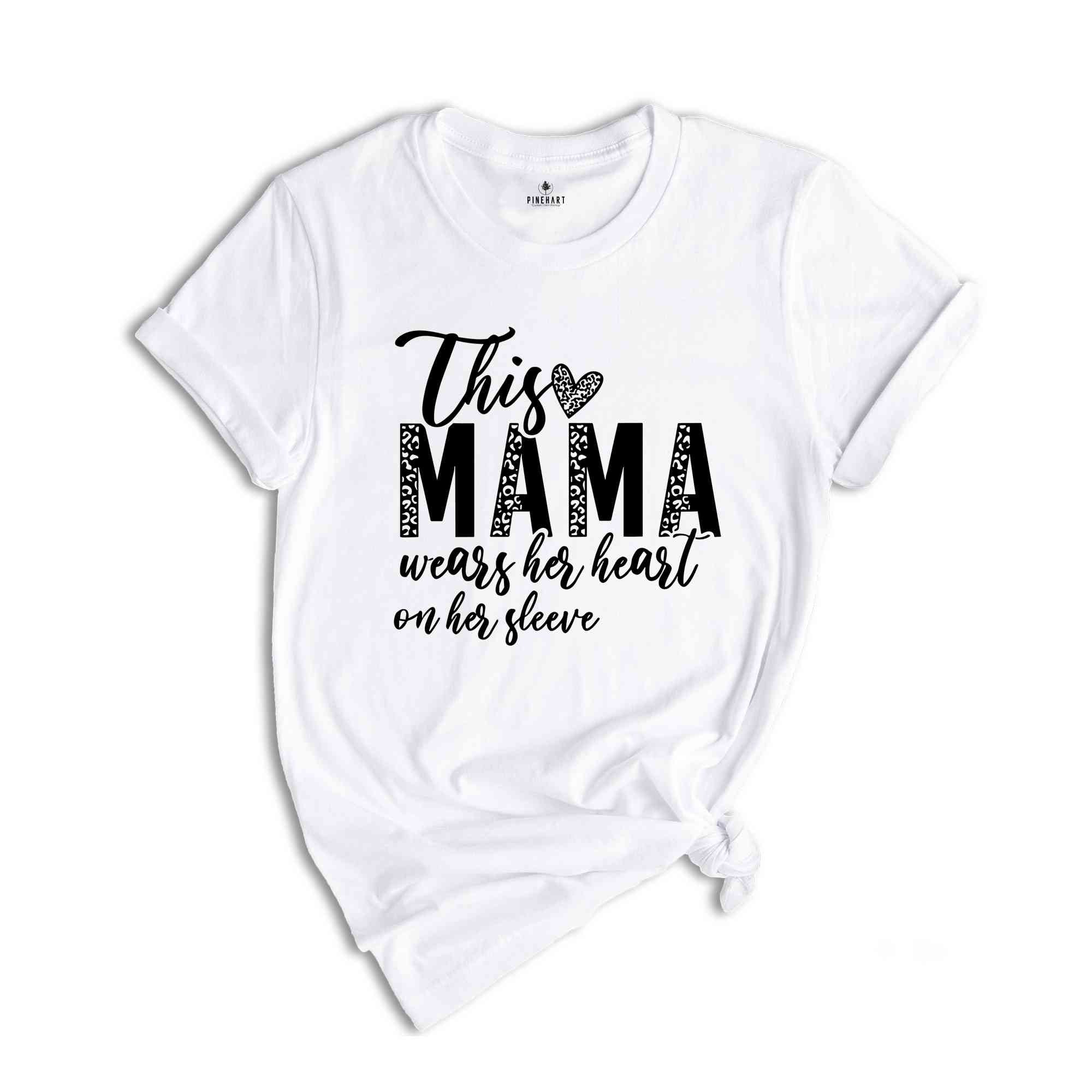 This Mom Wears Her Heart On Her Sleeve Shirt, Inspirational Mom T-Shirt, Flowers Mama Shirt, Leopard Mama Tee, Mothers Day Gift