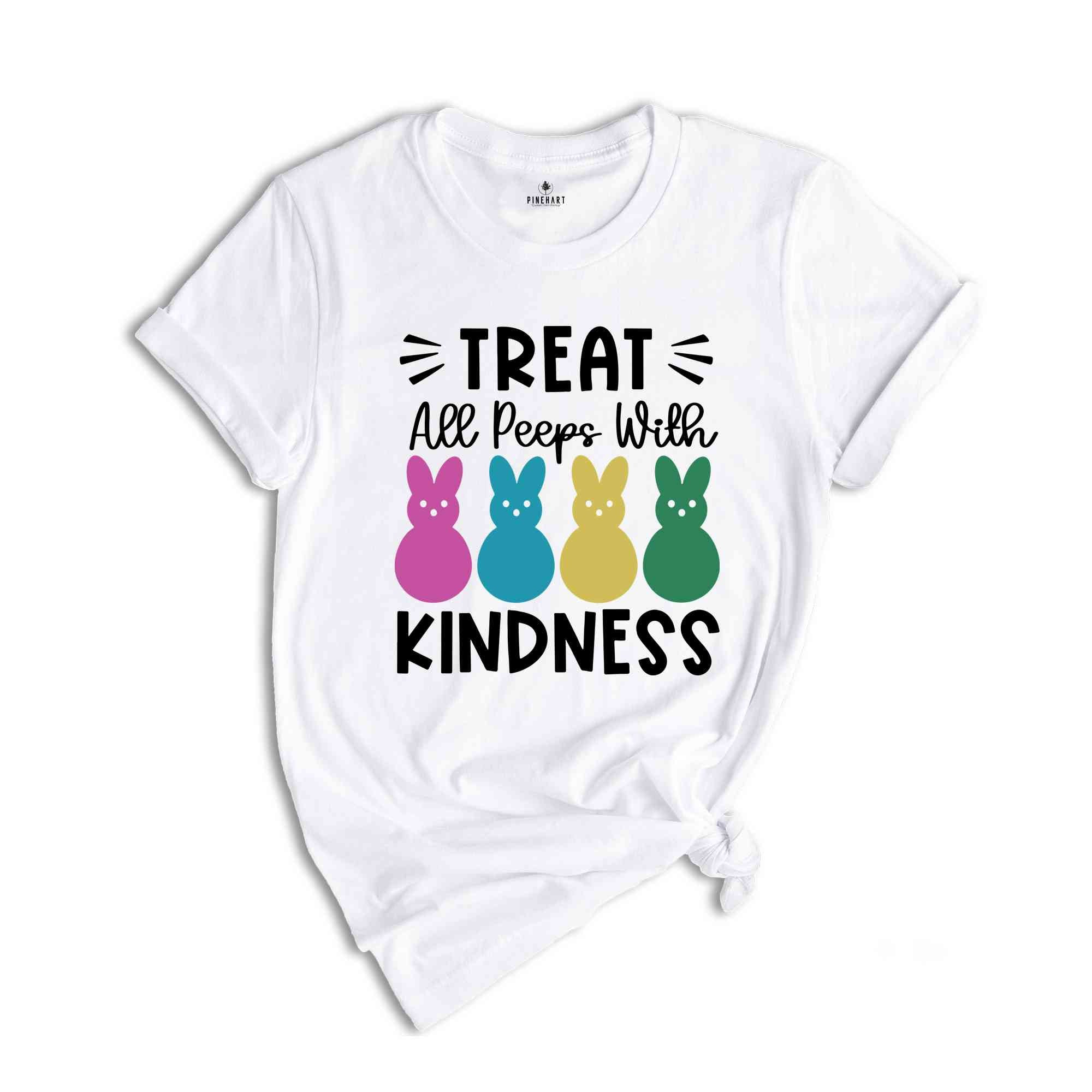 Treat All Peeps With Kindness Shirt, Easter Peeps TShirt, Cute Easter Shirt, Easter Gifts, Easter Day Shirt, Kids Easter Shirt