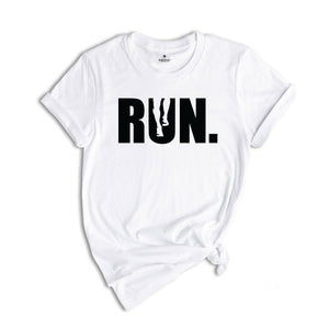 Run Shirt, Running Shirt, Runner Gifts, Runner Shirt, Sport Shirt, Gift For Runner, Sports Gift Shirt, Sport Shirt, Marathon Shirt