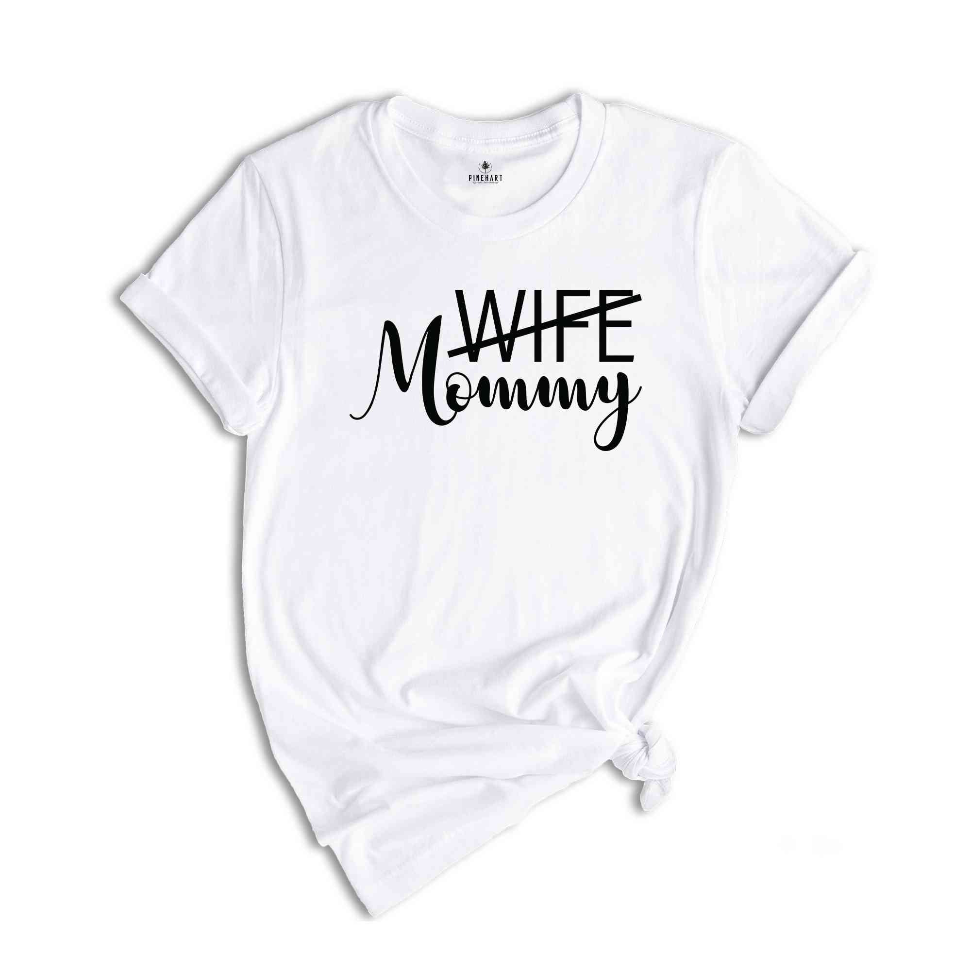 Mom Life Begins, New Wife and Mommy Shirt