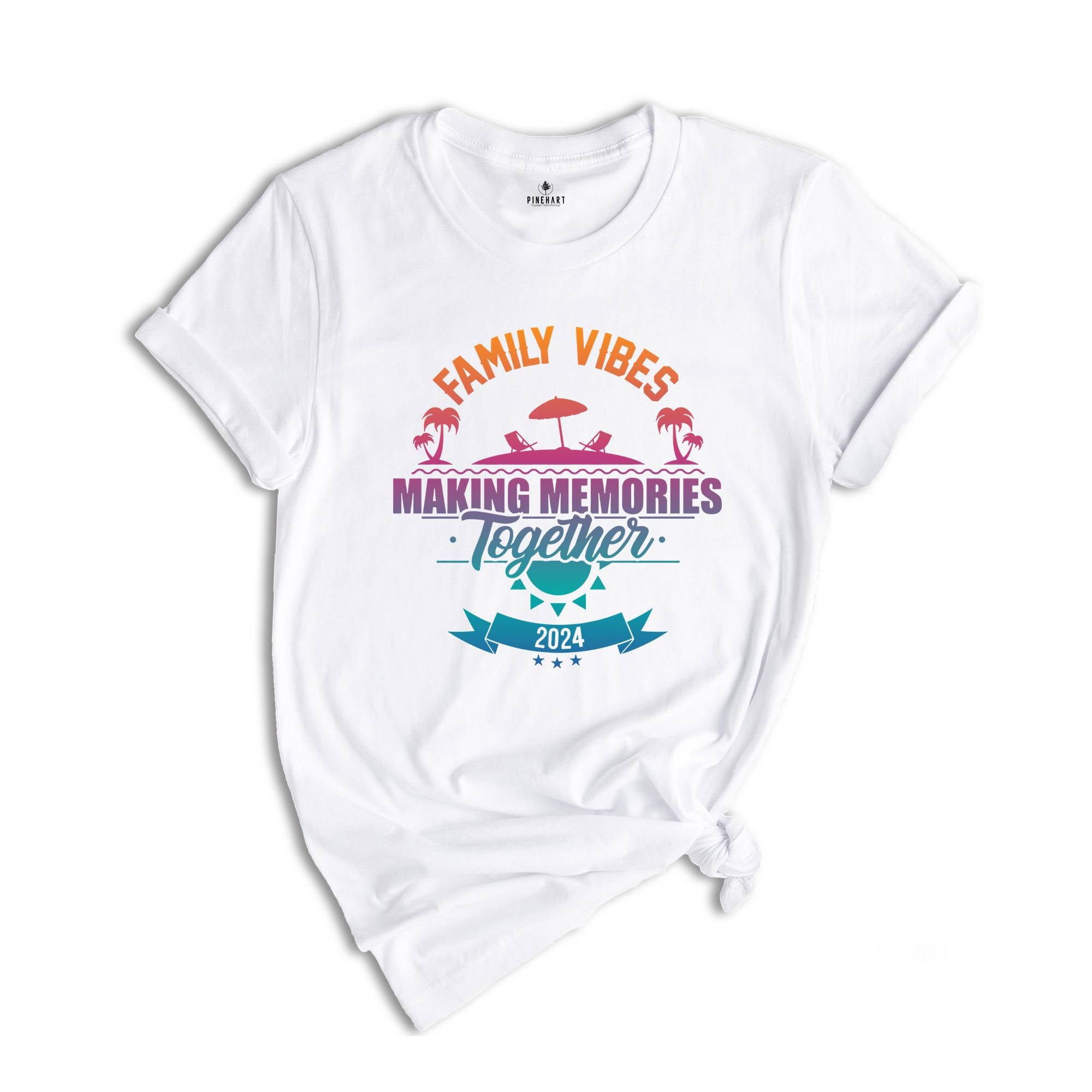 Family Vibes Making Memories Together Shirt, Family Vibes Shirt, Family Vacation 2024 Shirt, Family Vacation Shirt,Family Matching