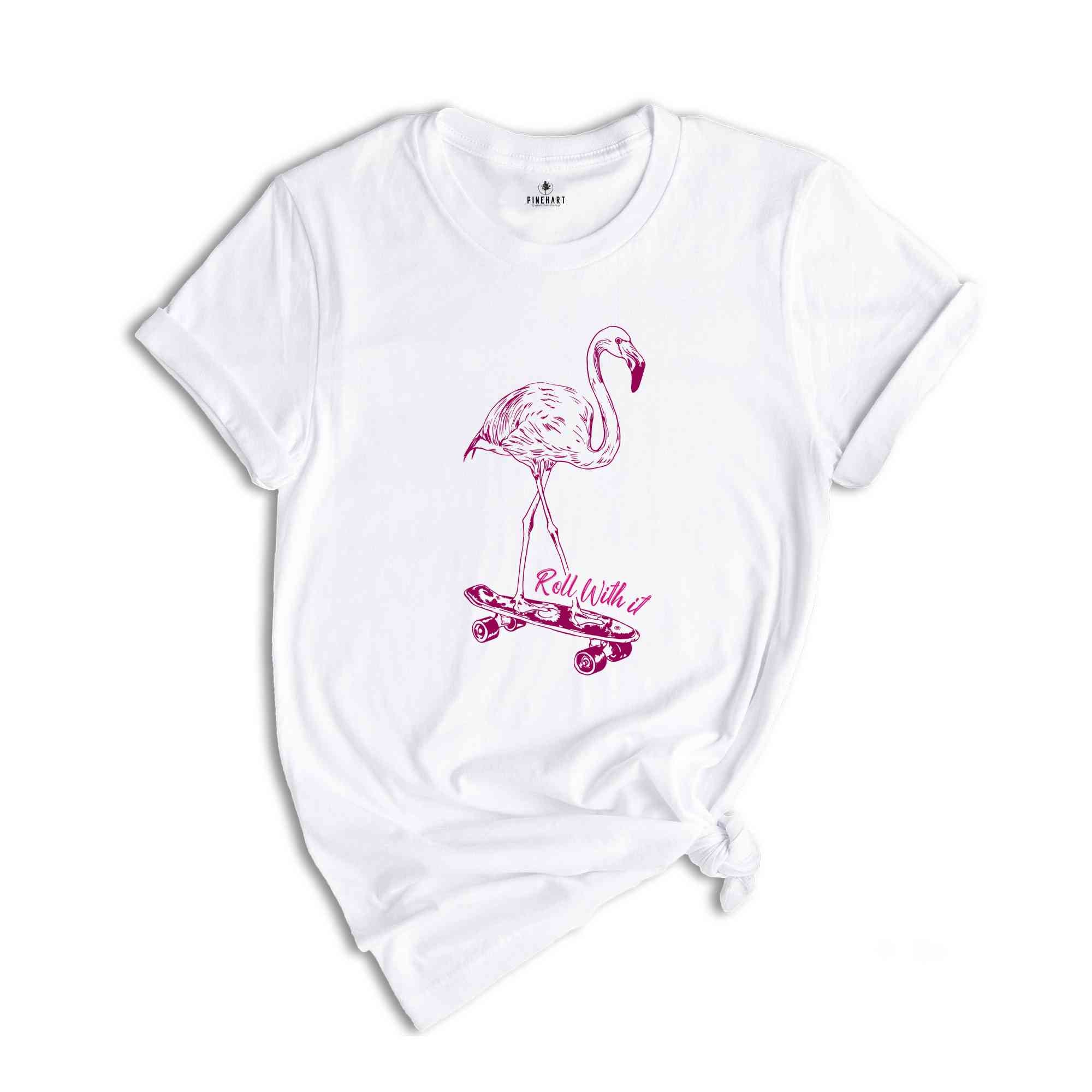 Roll With It Skating Shirt, Flamingo Skating Shirt, Cool Bird T-shirt, Cool Skating Shirt, Flamingo lover Shirt, Skating Shirt