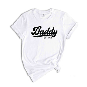 Daddy Est. 2024 Shirt, Father's Day Shirt, Best Dad Shirt, Gift for Dad, Cute Mens Gift, Gift for Father, Gift for Husband, Father Shirt