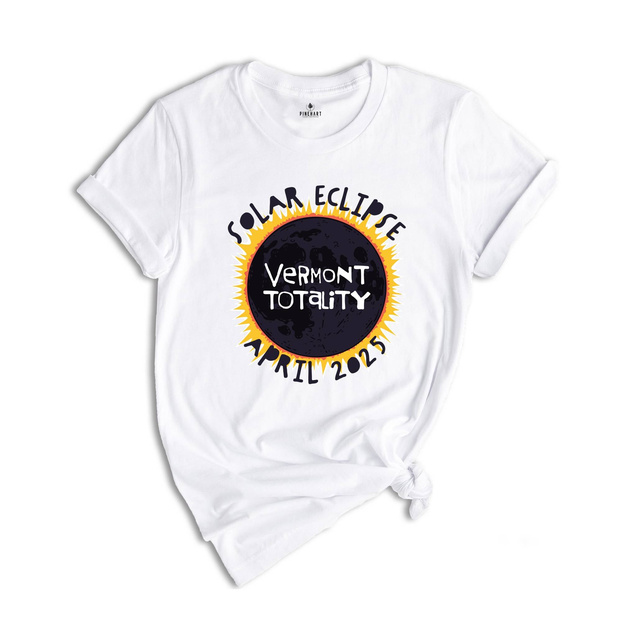 Vermont Totality Shirt, Vermont Total Solar Eclipse Shirt, Celestial Shirt, Eclipse Event 2025 Shirt, April 8th 2025