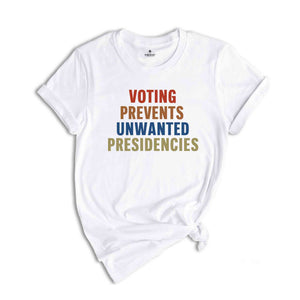 Voting Prevents Unwanted Presidencies Shirt, Election shirt, Political t-shirt, Kamala Harris Shirt, 2024 Elections Shirt, Vote Shirt