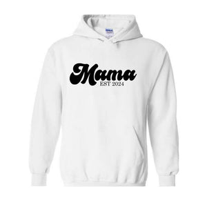 Mama Est 2024 Sweatshirt, Mama Sweatshirt, Mama To Be Hoodie, Future Mama Gift, New Mama Sweatshirt, Pregnancy Hoodie, Baby Shower Sweater