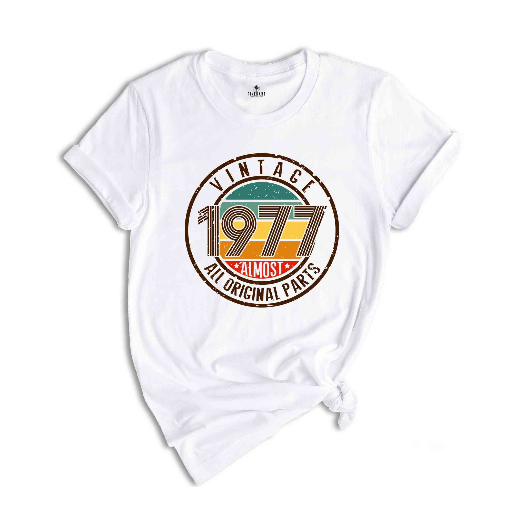 Vintage 1977 All Original Parts Shirt, 47th Birthday Shirt, 1977 Birthday Shirt, Retro 47th Birthday TShirt, 47 Years Birthday Shirt