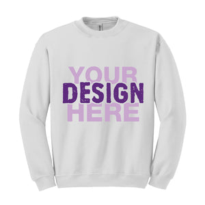 Your Design Here Hoodie, Personalized Sweatshirt, Custom Desing Sweatshirt, Personalized Hoodie, Your Design Here Hoodie