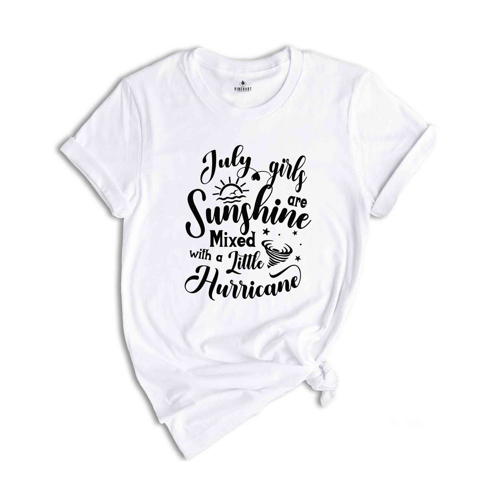 July Girls Are Sunshine Mixed With a Little Hurricane Shirt, July Birthday Shirt, Birthday Shirt, Birthday Gift, Funny Birthday Shirt