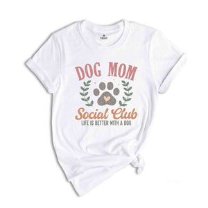 Dog Mom Social Club Shirt, Dog Mom Shirt, Dog Mama Shirt, Cute Dog Mom Shirt, Dog Owner Shirt, Dog Lover Shirt, Dog Shirt, Funny Mom Shirt