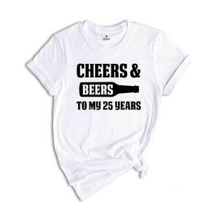 Cheers & Beers To My 25 Years, 25th Birthday Shirt, 25th Birthday Gift Women, 25 Years Birthday Shirt, Retro 25th Birthday Tee