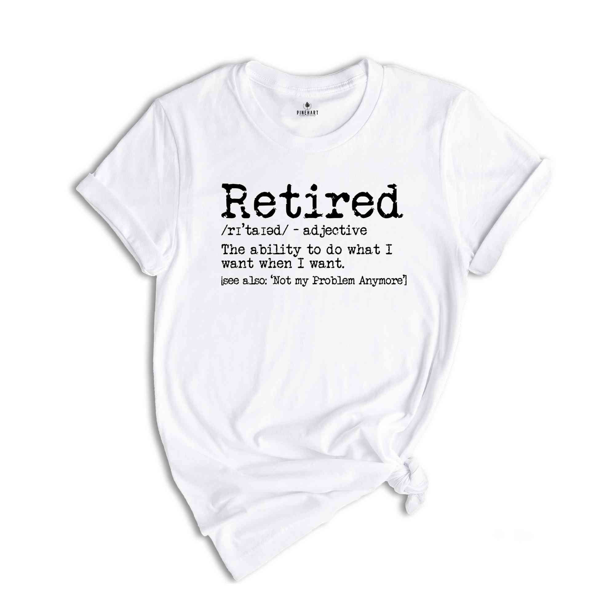 Funny Retired Shirt, Retirement Party Shirt, Funny Retired T-Shirt, Retired Party T-Shirt, Humorous Shirt, Offically Retired