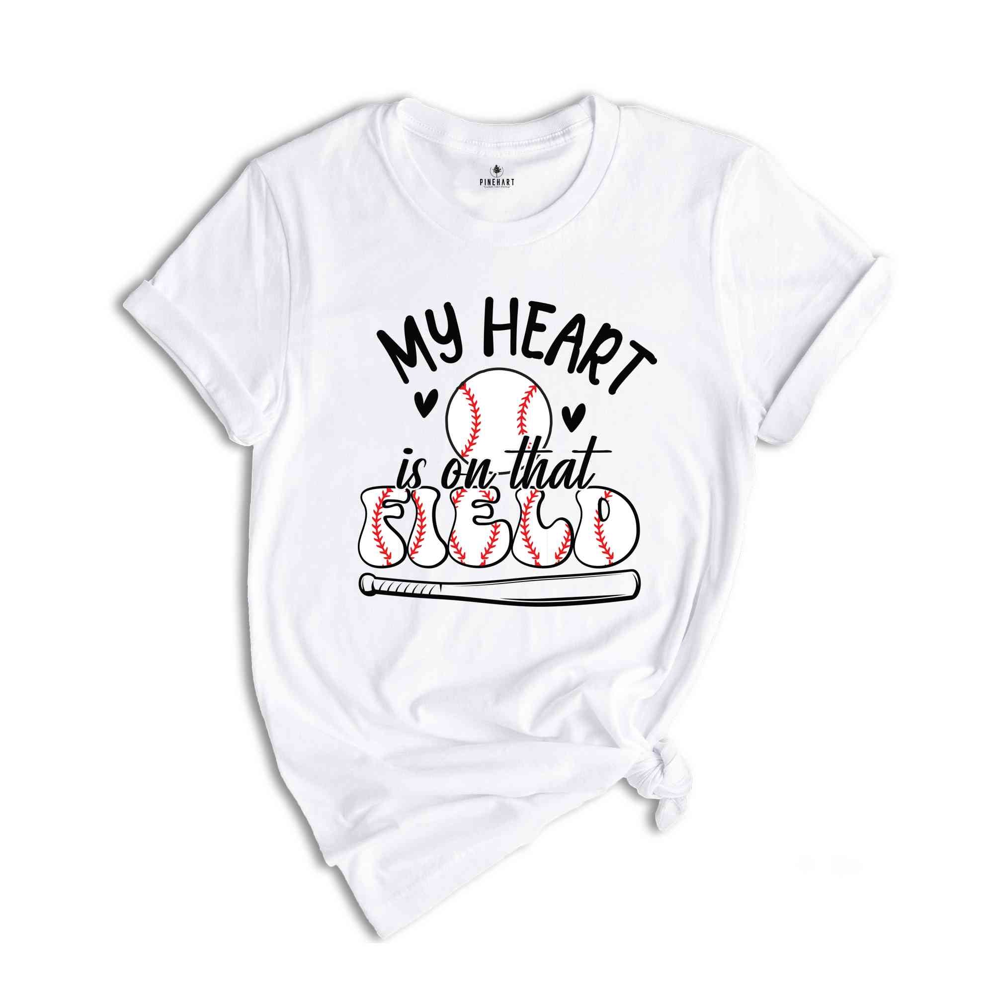 My Heart is on That Field TShirt, Baseball T-Shirt, Baseball Player Gift, Funny Baseball Mom Shirt, Sports Mom Shirt, Baseball Mama Gift,