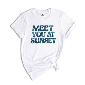 Meet You At Sunset Shirt, Beach t-shirt, Trendy t-shirts, Sunset tee, Matching shirts, Aesthetic Shirts, Summer Vibes Tees