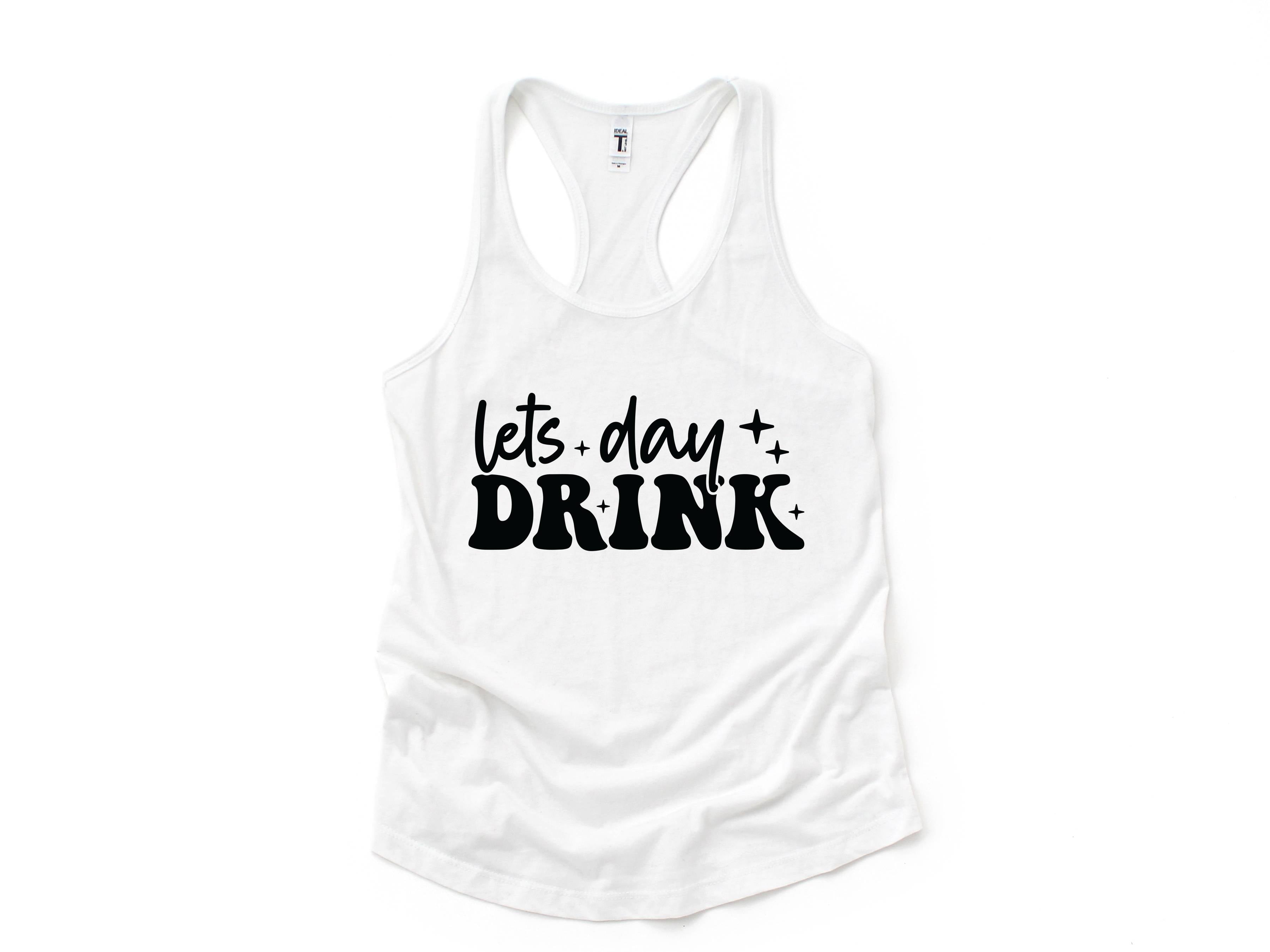 Let's Day Drinkin' T-Shirt, Day Drinking Tanks, Matching Drinking Shirts, Drinking Shirts, 4th of July Tank Tops