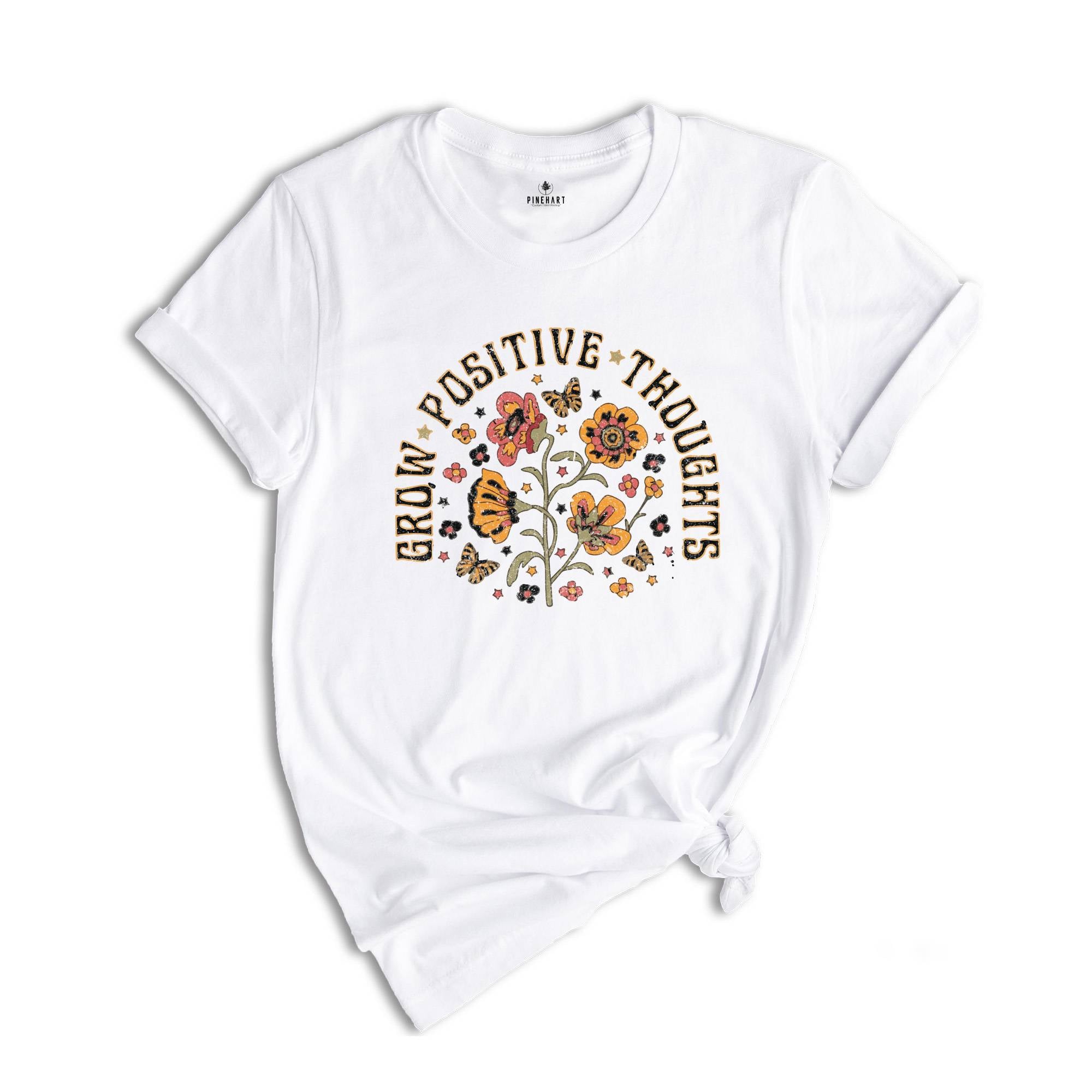 Grow Positive Thoughts Shirt, Positive Quotes, Mental Health Shirt, Kindness Shirt, Positive Life Shirt, Inspirational Shirt