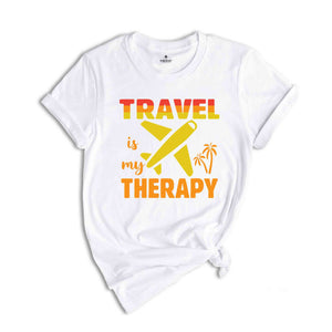 Travel Is My Therapy Shirt, Vacation Shirt, Traveler Shirt, Travel Mode Shirt, Travel Lover Shirt, Aviation Shirt, Plane Shirt