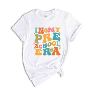 In My Preschool Era T-shirt, Pre-K Teacher Back To School Tee, Preschool Vibes shirt, Teacher Life Shirt, Teacher Gifts