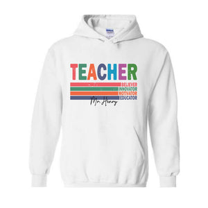 Custom Name Teacher Hoodie, Motivational Teacher Hoodie, Teacher Graduation Gift, Teacher Retirement Gift, Teacher Birthday Hoodie