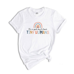 It's A Good Day To Teach Tiny Humans, Funny Teacher Shirt, Back To School, Cute Teaching Shirt, Gift For Teacher