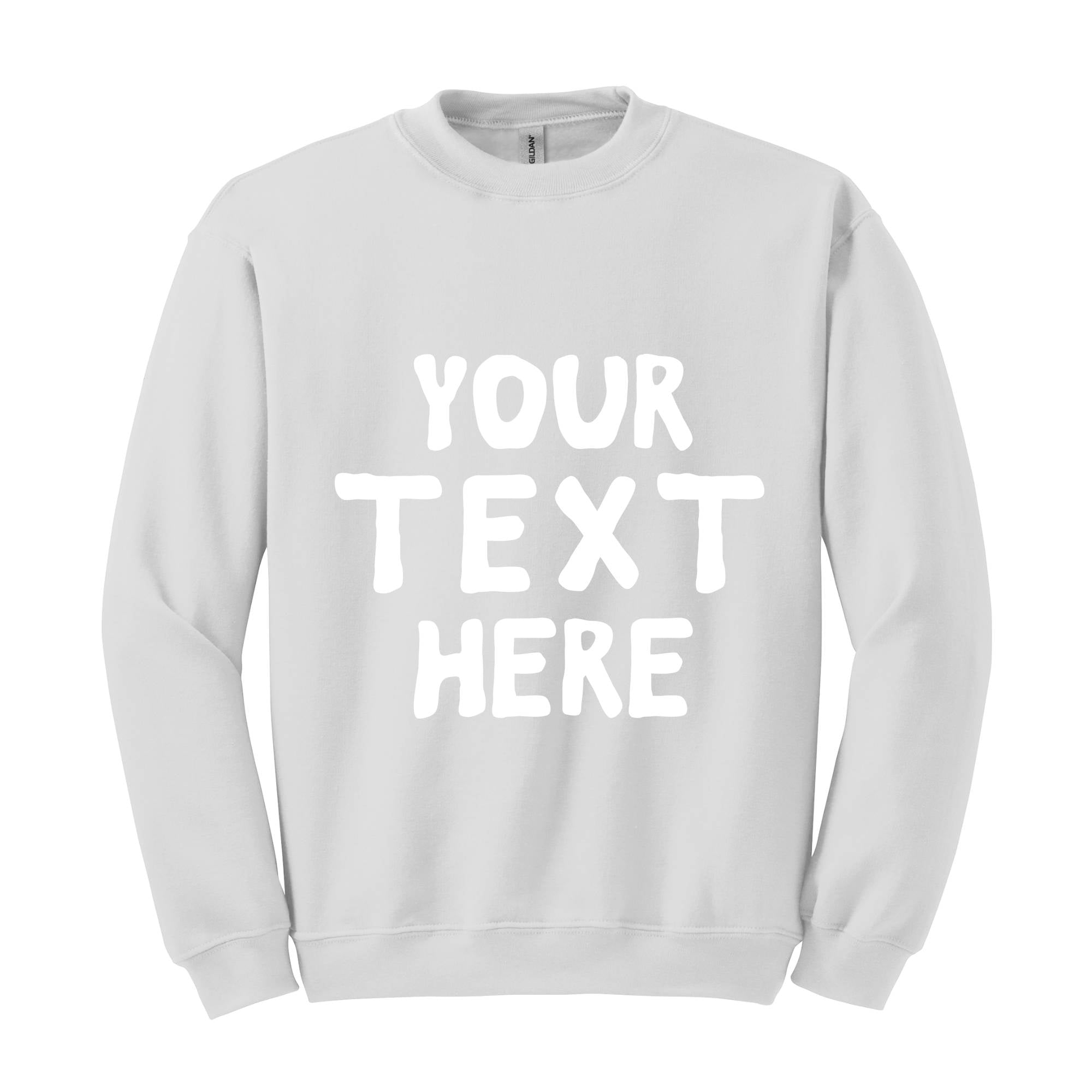 Your Text Here Sweatshirt, Personalized Sweatshirt, Custom Text Sweatshirt, Personalized Hoodie, Your Text Here