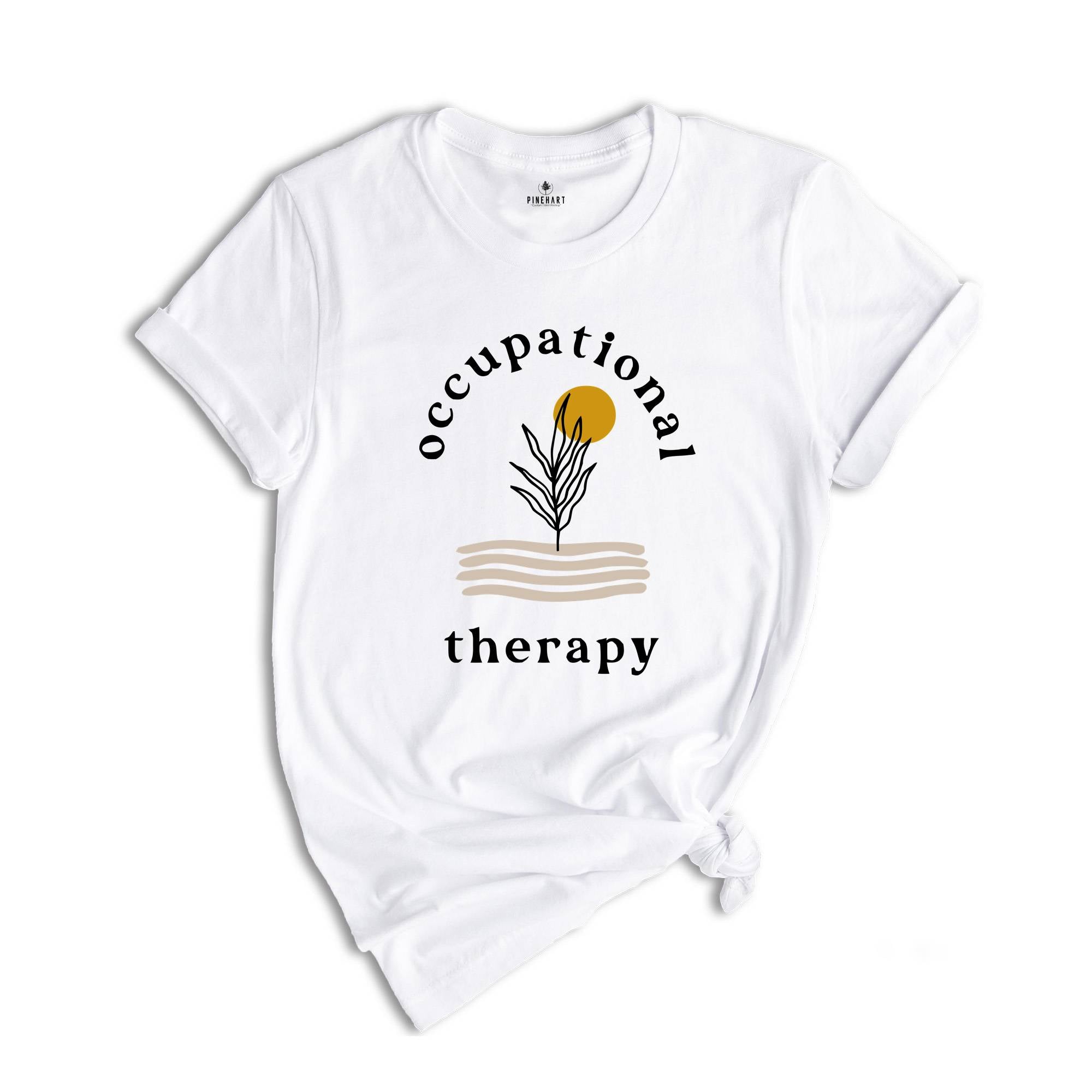 Occupational Therapy Shirt, Occupational Therapy, OT Shirt, OTA Shirt, Occupational Therapy Gifts, Occupational Therapy Assistant