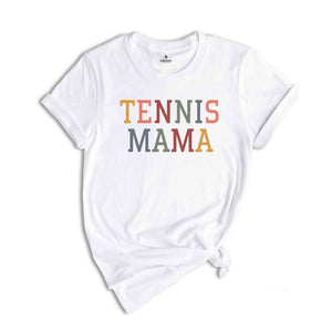 Tennis Mom Shirt, Tennis Shirt, Tennis Lover Gift, Tennis Lover, Tennis Mom, Gifts for Tennis Mom, Sport Shirt