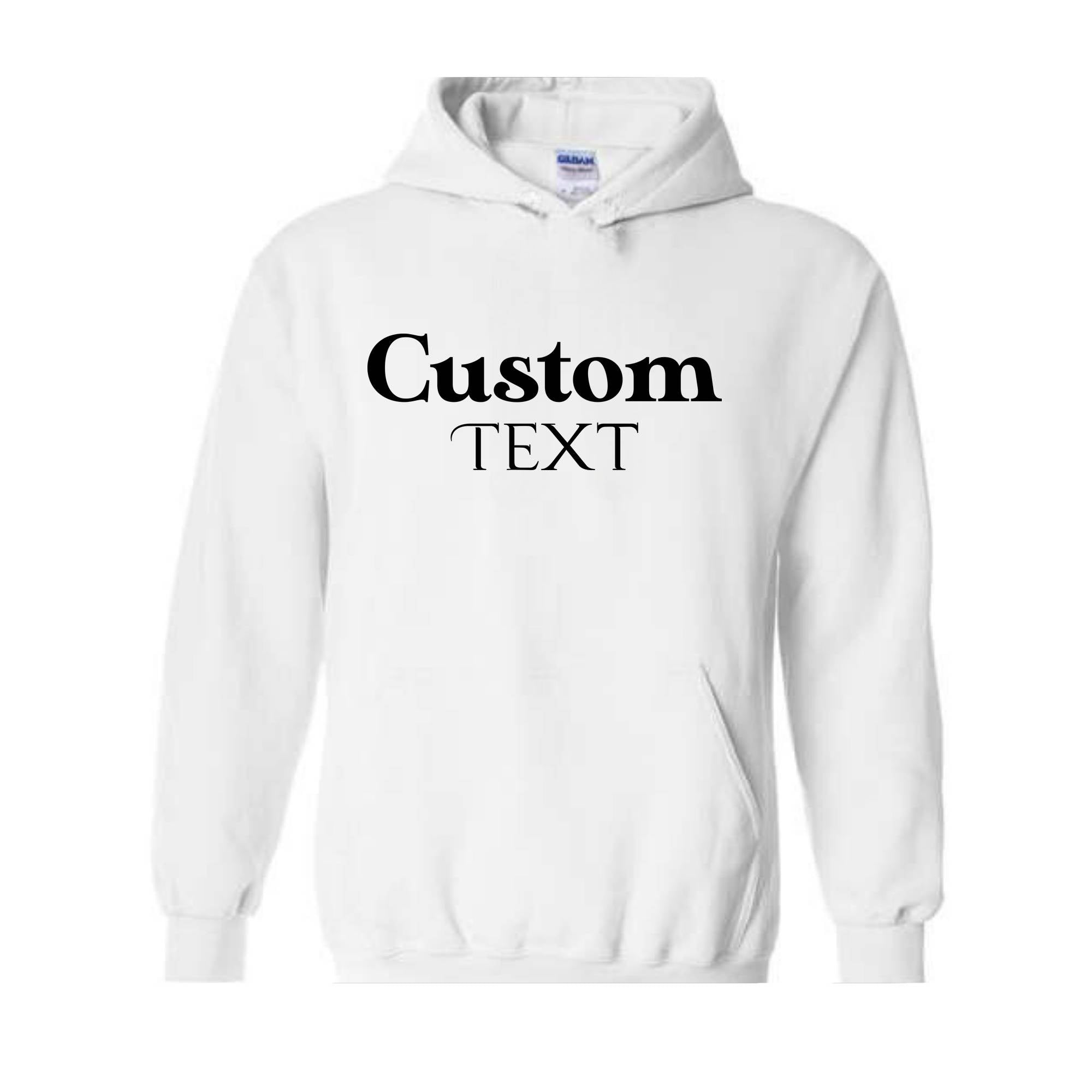 Custom Text Hoodie, Your Text Here, Personalized Sweatshirt, Crewneck Sweater, Custom Logo Sweatshirt, Custom Text Sweatshirt, Custom Quote,