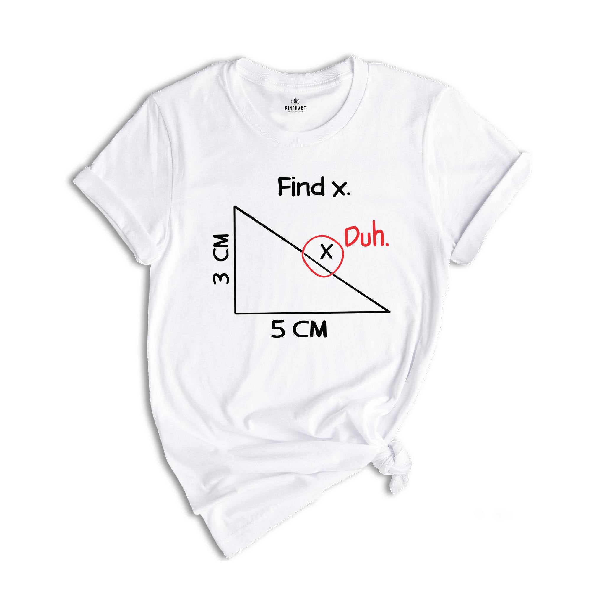 Funny Mathematician Shirt, Find X Duh Tee, Humorous Math Tee, Math Puns Shirt, Math Teacher Joke Shirt, Math Geek Tee