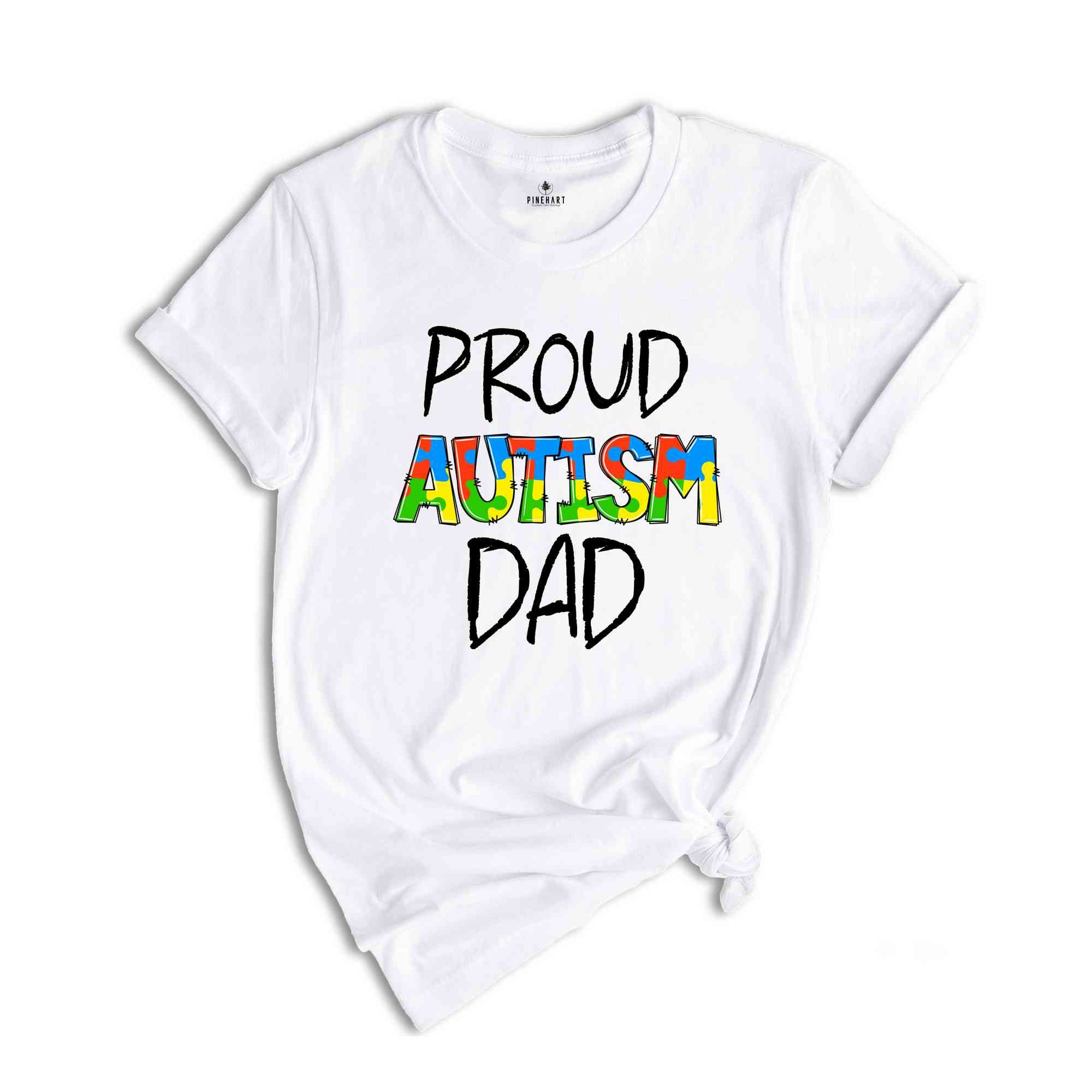 Proud Autism Dad Shirt, Autism Awareness Shirt, Autistic Pride Shirt, Dad Shirt, Autism Day Shirt, Autism Puzzle Shirt