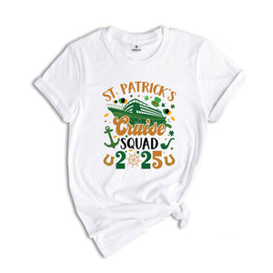 St Patrick's Cruise Squad 2025 Shirt, Funny St. Patricks Cruise Shirt, Funny Family Matching Shirt, Cruise Shirt, St Patricks Shirt