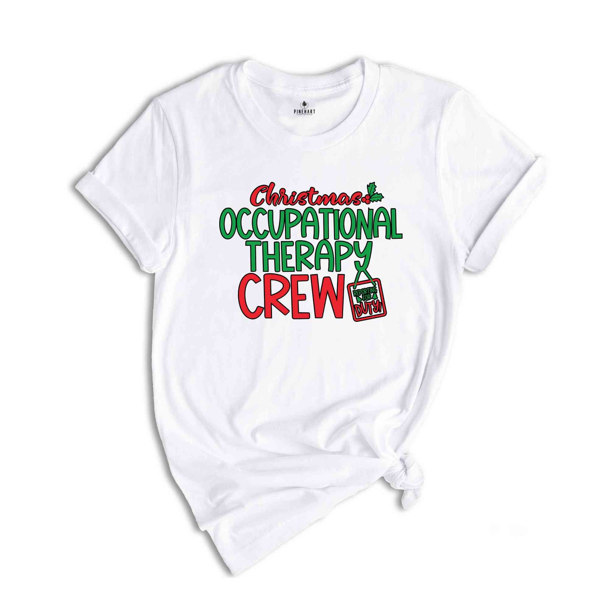 Occupational Therapist Shirt, OT Christmas, Therapist Gift, OT Crew Shirt, Occupational Therapy Crew, OT Assistant Shirt