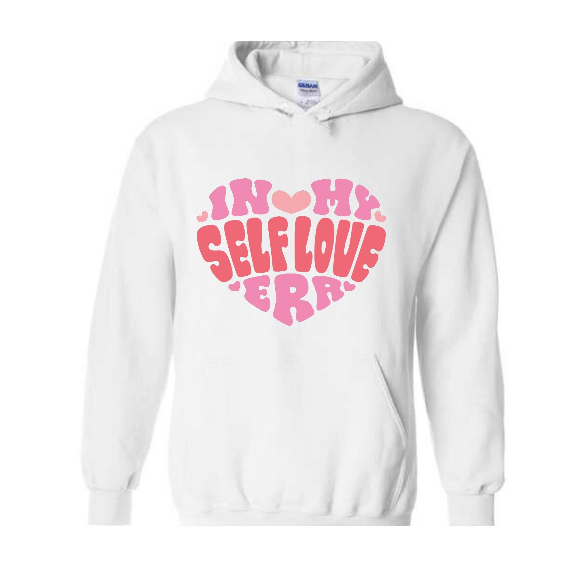 In My Self Love Era Hoodie , Self Love Hoodie , Self Empowerment Sweatshirt, Valentine Day Sweatshirt, Valentine Day Gift