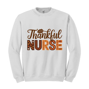 Thankful Nurse Sweatshirt, Nurse Gift, Thanksgiving Nurse,Thanksgiving shirt, Cute Thanksgiving Sweatshirt