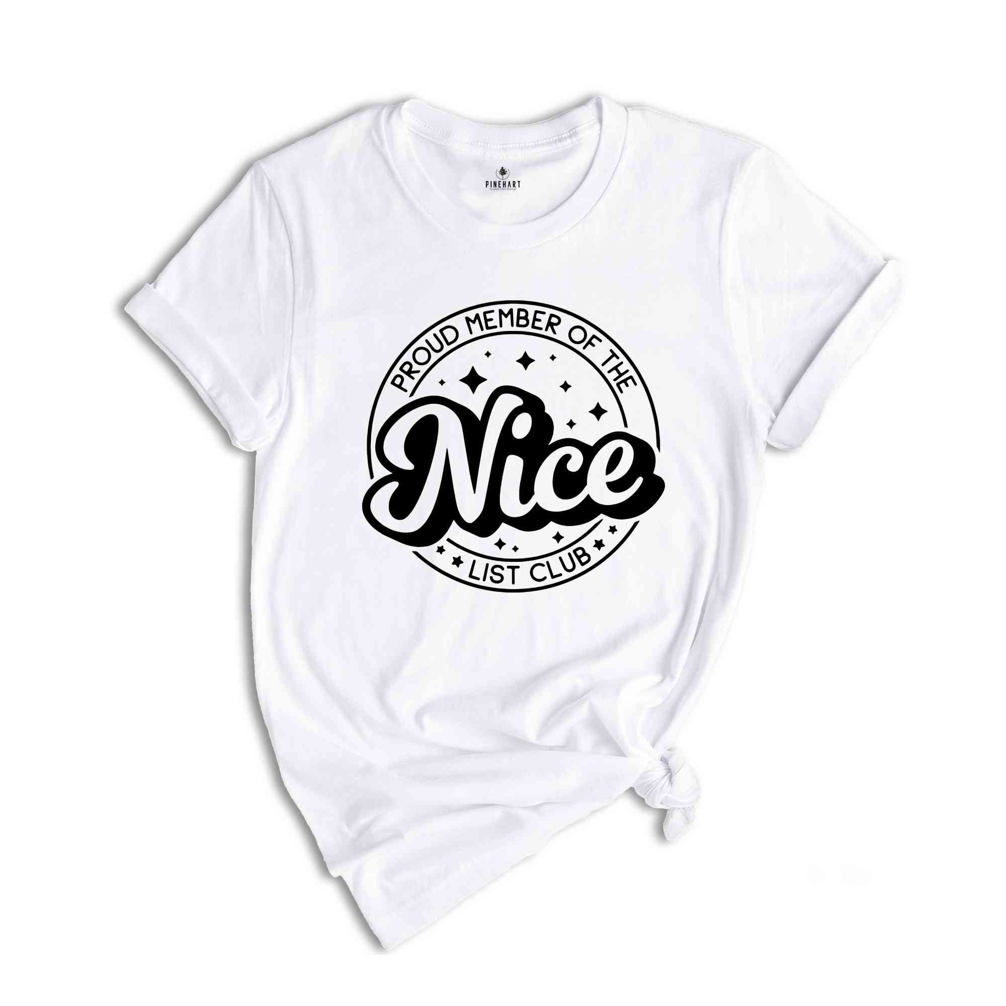 Proud Member of the Nice List Shirt, Christmas Shirt, Christmas Gift, Christmas Pajamas, New Year Shirt, Nice List Tee, Santas List