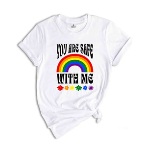 You Are Safe With Me Shirt, LGBT Friendly Shirt, LGBT Support Shirt, Rainbow Shirt, LGBT Heart Shirts, Pride Sweatshirts, Pride Flag Shirt