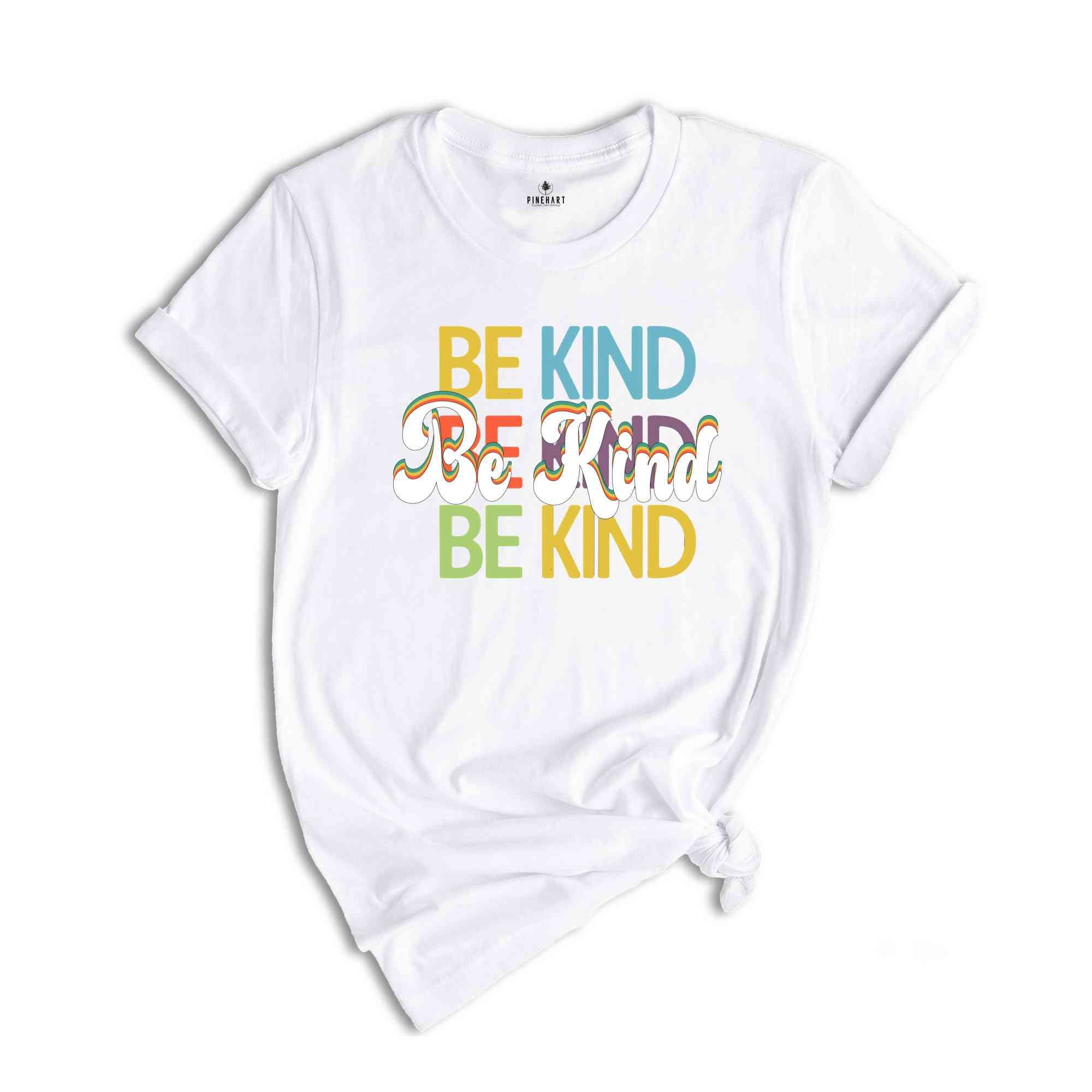 Be Kind Shirt, Positive Quote Shirt, Love shirt, Inspirational Shirt, Kind Heart T-Shirt, Gifts for Women, Kindness, Motivational Outfits