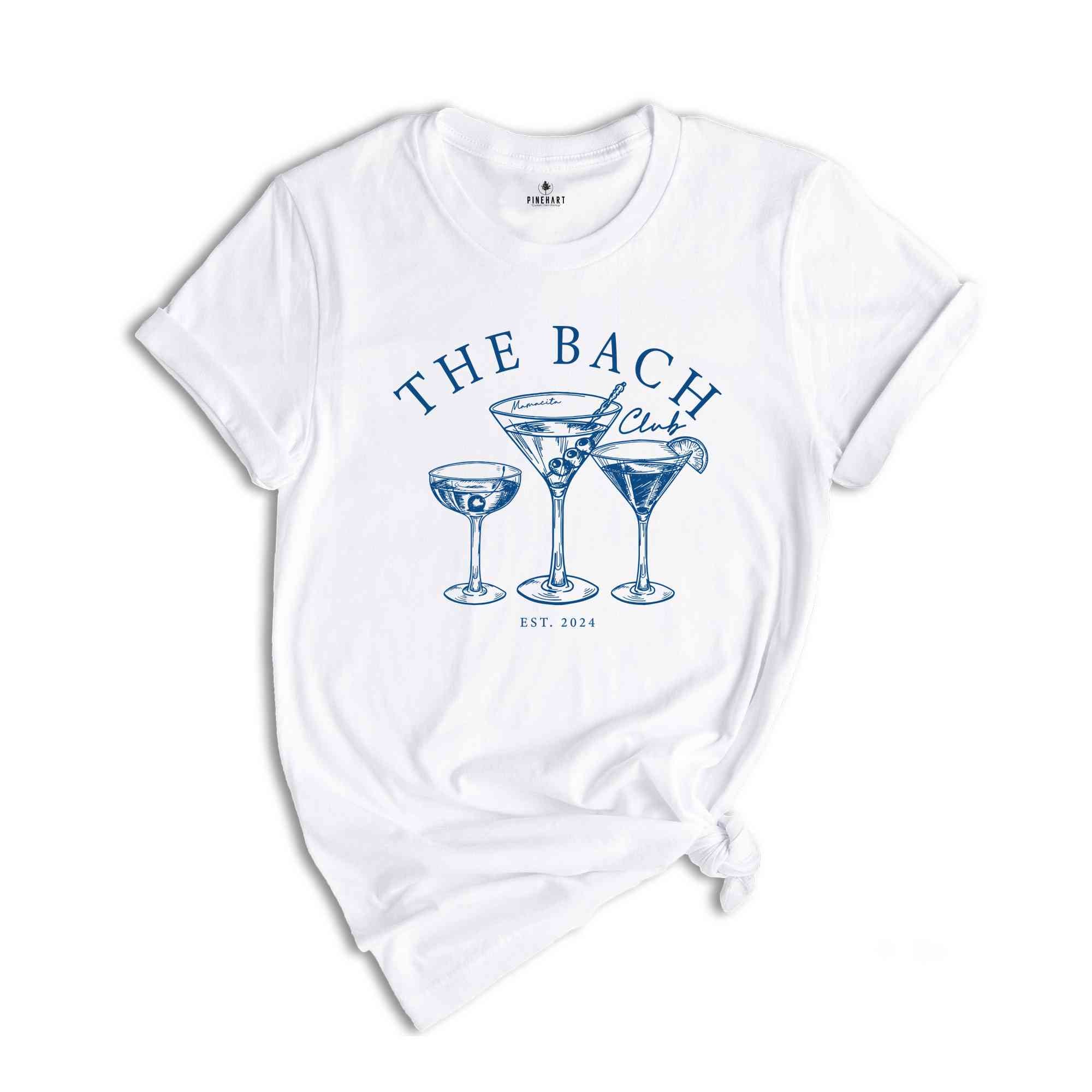 The Bach Club Shirt, Est 2024 Shirt, Y2k Shirt, Summer Vibe Shirts, Y2k Summer Shirts, Vintage Summer Shirts, Margarita Shirts