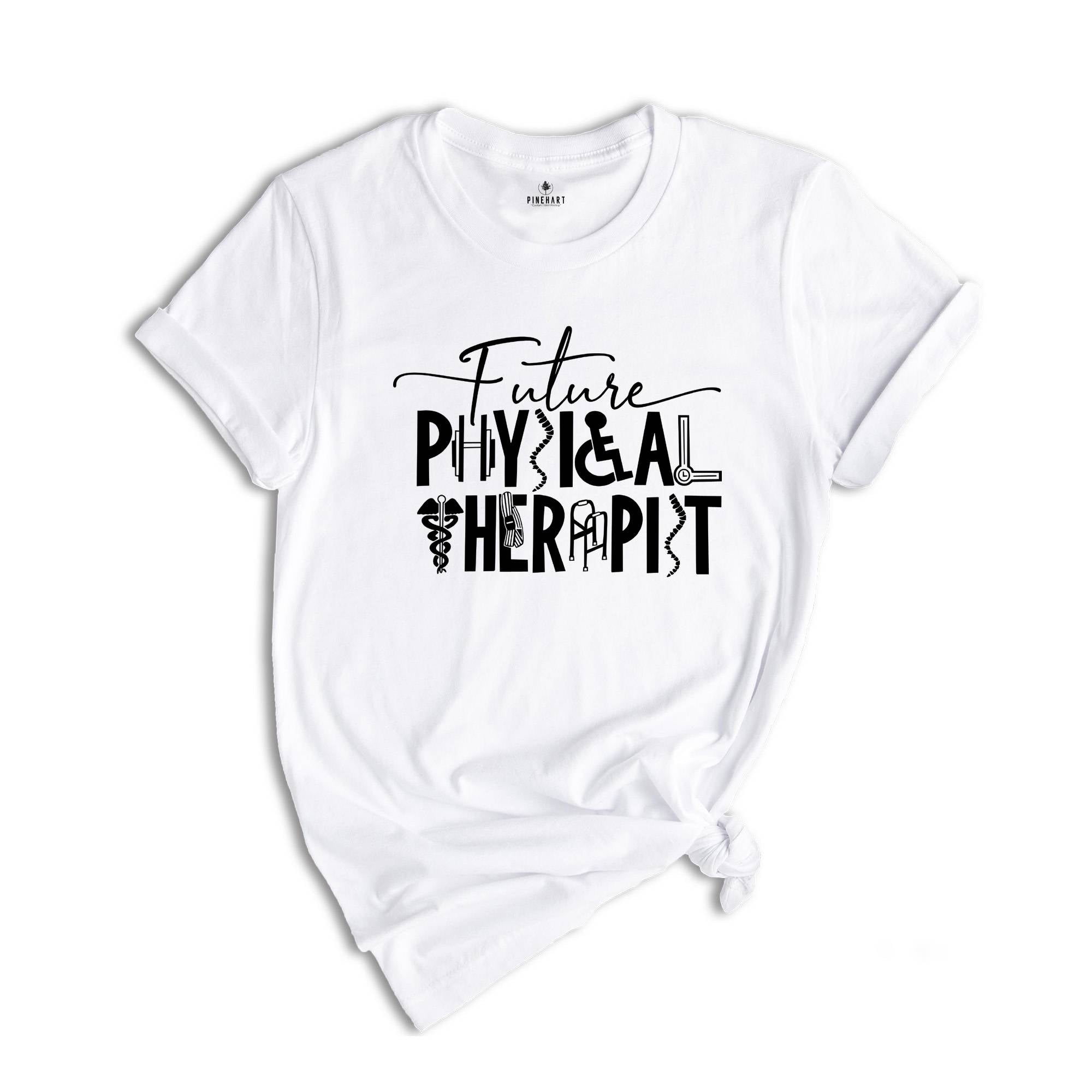 Future Physical Therapy Shirt, Physical Therapist Assistant, Pediatric Physical Therapist Shirt, Physical Therapy Gift